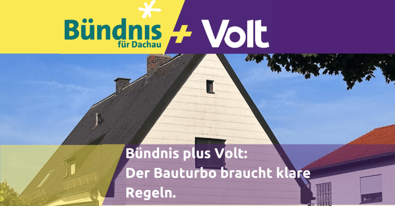 Warum der sogenannte Bauturbo in Dachau klare Leitlinien&nbsp;braucht