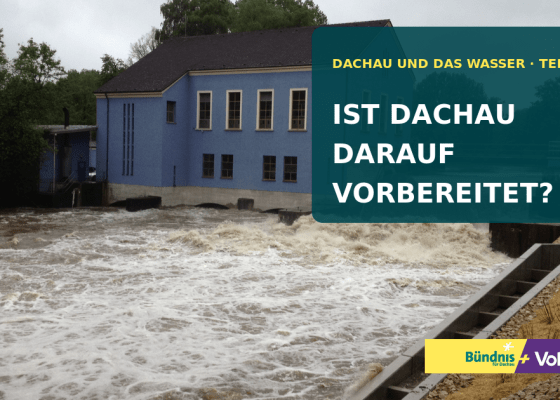 Hochwasser an der Amper beim Dachauer E-Werk mit der Frage: Ist Dachau darauf vorbereitet?